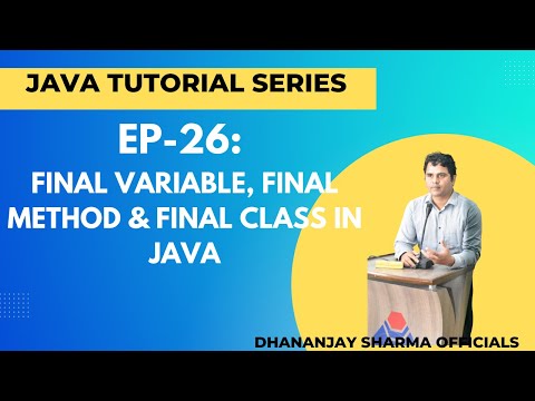 EP-26: (Java Tutorial) : final Variable, final Method & final Class in Java