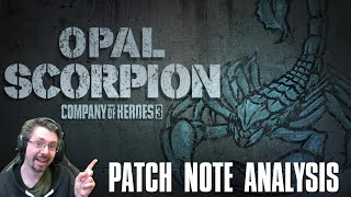Opal Scorpion Patch Note Analysis- Company of Heroes 3