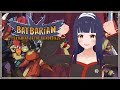 【Batbarian: Testament of the Primordials】勇気とたくさんの果物が必要 #1【ENG-sub】