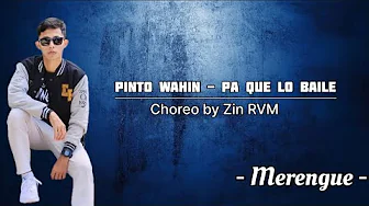 Pinto Wahin - Pa Que Lo Baile || Merengue || Choreo by Zin RVM