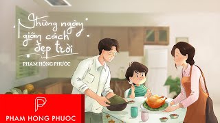 Những Ngày Giãn Cách Đẹp Trời | Panasonic × Phạm Hồng Phước