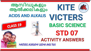 KITE VICTERS STD 07 Basic Science Class 19 ACIDS AND ALKALI ആസിഡുകളും ആൽക്കലികളും ANSWERS ACTIVITIES