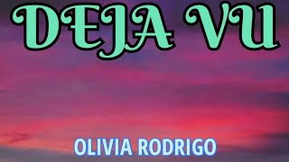 🎵 Olivia Rodrigo - Deja Vu ‼️ [ Lyrics ] 🎵