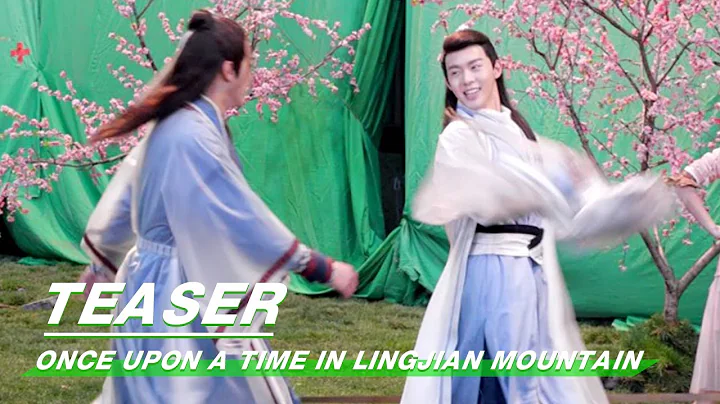 【SUB】Teaser: Rope Tricks on Set - Once Upon A Time In Lingjian Mountain《从前有座灵剑山》| iQIYI - DayDayNews