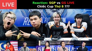 REACTION: PLAYOFF 2: SGP vs GGL - Bóng Ma Sài Thành và Chiếc Cup Thứ 8 ???