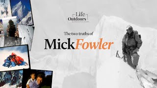 Mick Fowler: Taxman, Cancer Survivor and The World's Greatest Amateur Climber