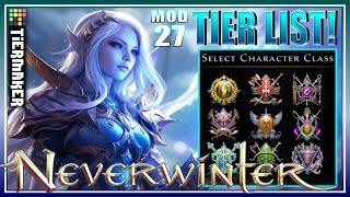 NEW TIER LIST: All Classes Ranked in Neverwinter! (module 27) EASIEST to HARDEST Class for ENDGAME!