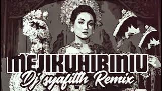 MEJIKIHIBINIU - DJ SYAFILTH REMIX 