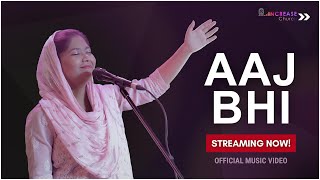 AAJ BHI - ABC Increase - Official Music Video