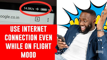 How to Browse on Internet while on flight mode ✈️ ✈️ (  without Internet data )