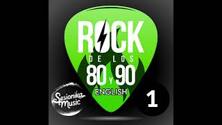 Rock De Los 80 Y 90 (Parte 1) - Lo Mejor Del Rock Clásico En Inglés