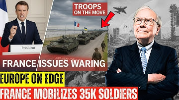 🇫🇷 France Sends 35,000 Troops Near Ukraine—Macron’s Bold Red-Line Move | Warren Buffett Analysis