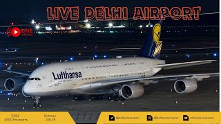 🔴LIVE Delhi Airport | Singapore A380 to Lufthansa A380 | Night Live Stream | #livestream #live