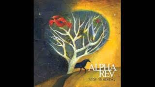 Alpha Rev / Phoenix Burn / New Morning (2010)