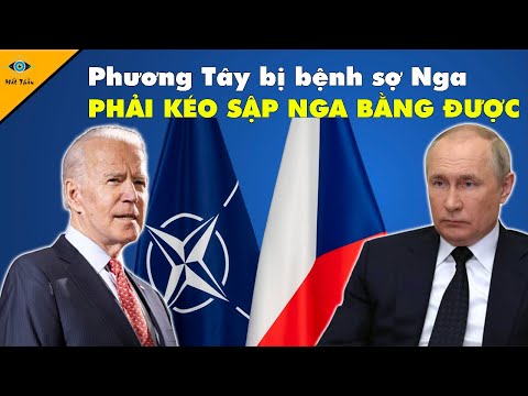 Phương Tây và Hội Chứng Sợ Nga! Phải Kéo Nga Sụp Đổ Bằng Mọi Cách Mặc Dù Nga Không Làm Gì