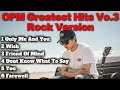 OPM Greatest Hits Vol 3 Nonstop Cover Rock Version 