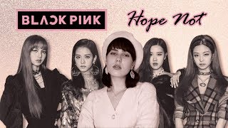 BLACKPINK - Hope Not (Russian Cover || На русском)