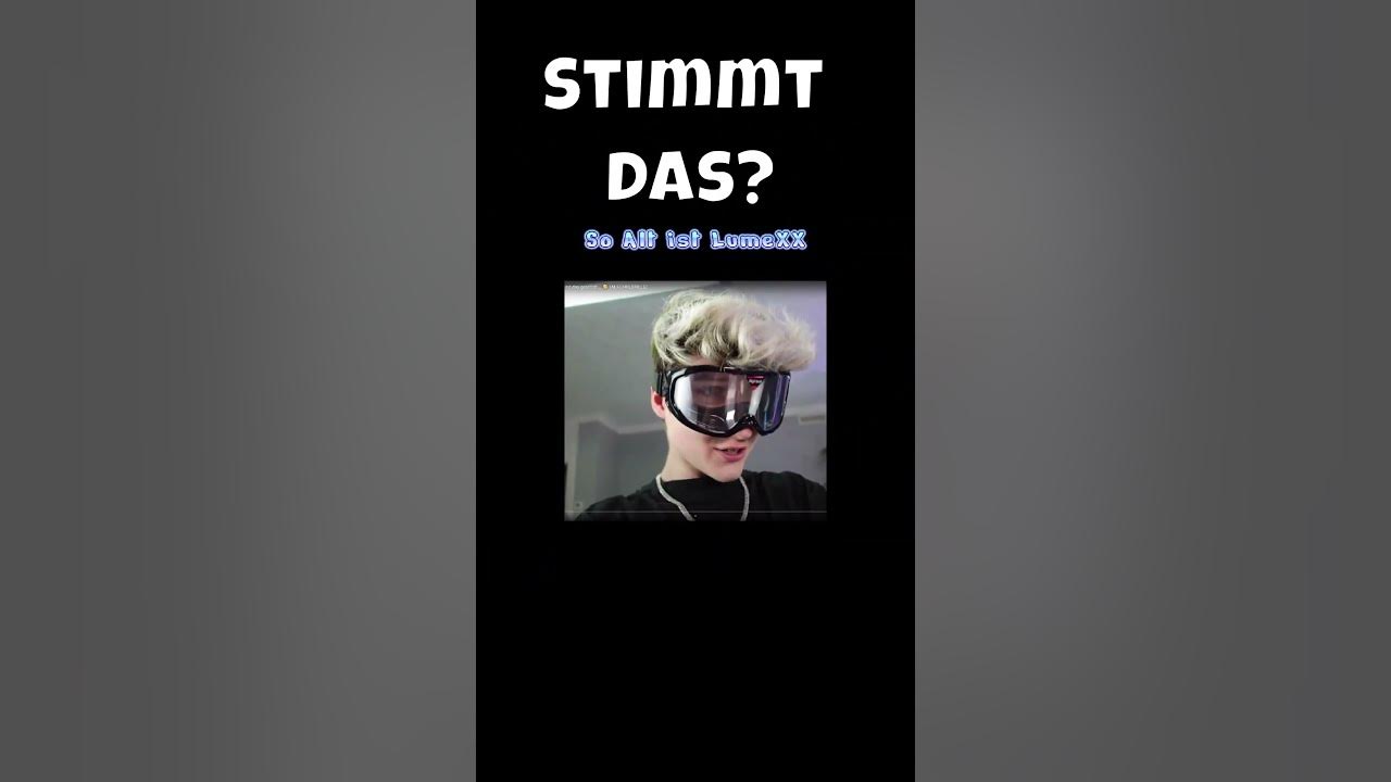 LumeXx echtes Alter? - YouTube