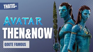 Avatar (2009) Cast: Then and Now Qoute famous, How they changed (13 years after) | THATiS+