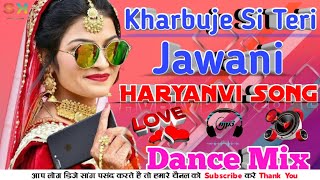 Kharbuje si teri jawani!!Dholki mix!! Haryanvi Song!!Dance Mix!!DJ Sonu!!Mohammdabad!!Farrukhabad!!