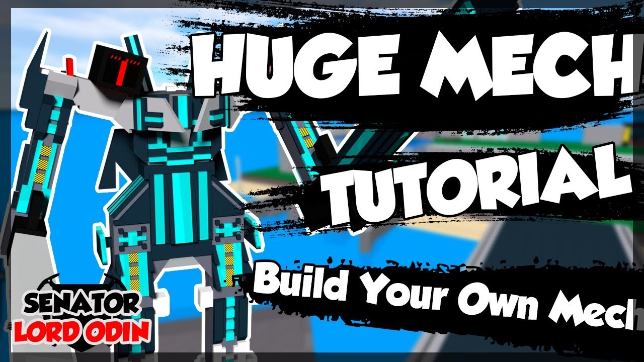 Roblox Build Your Own Mech How To Make A Huge Mech - roblox mech builder tutorial