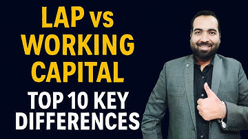 LAP 1: LAP vs Working Capital Loan | Top 10 Key Differences Explained for Bankers & Borrowers