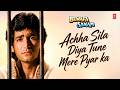 Achha Sila Diya Tune Mere Pyar Ka (Music Video): Sonu Nigam | Bewafa Sanam | Superhit Sad Song