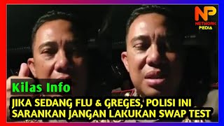 Jika Sedang Flu & Greges, Polisi Ini Sarankan Jangan Lakukan Swab Test