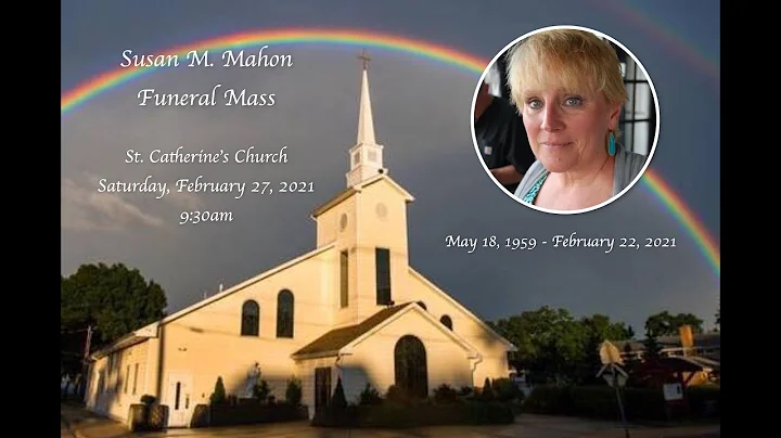 2/27/21 - 9:30am - Susan M. Mahon Funeral Mass off...