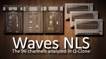 Waves NLS | The 96 channels analyzed in Q-Clone (Neve vs SSL vs EMI)