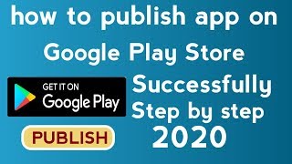 how to publish android app in google play store 2020|how to upload app on play store free 2020