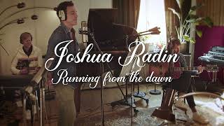 Joshua Radin - &quot;Running From The Dawn&quot; (Live Performance Video)