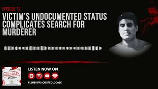 Victims Undocumented Status Complicates Search for Murderer | Cold Case Florida Podcast