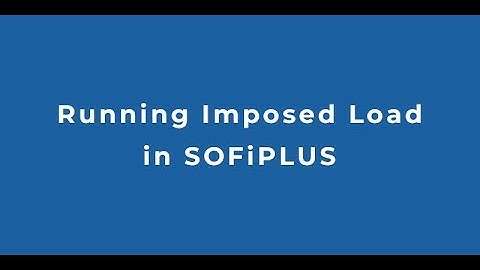 Running Imposed Load in SOFiSTiK SOFiPLUS for AutoCAD