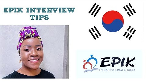 EPIK Interview Tips - Questions and answers