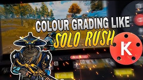 COLOR GRADING LIKE SOLO RUSH IN 3D LUT | HOW TO EDIT VIDEO LIKE SOLO RUSH IN KINE MASTER | 100% REAL