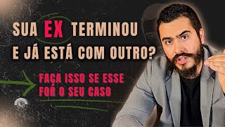 Sua Ex Terminou E Já Está Com Outro? Faça Isso Se Esse For O Seu Caso Resimi