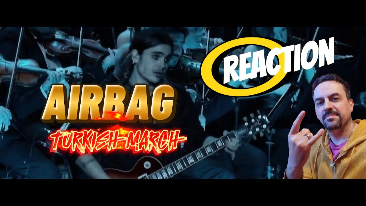 AIRBAG - Marcha Turca - Mozart - La Luz Perpetua reacción