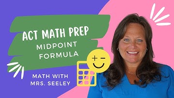 ACT Math Prep - Midpoint Formula