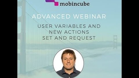 Advanced Webinar : User Variables and new actions SET AND REQUEST