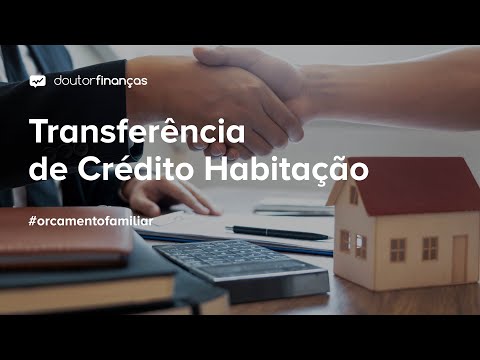 Dicas de Poupança para as famílias - Transferência de Crédito Habitação