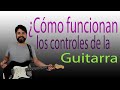 ¿Cómo funcionan los controles de la guitarra eléctrica? Pastillas, volumen, tono etc