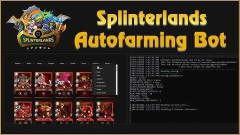 SplinterLands BOT | AUTOBATTLE | AUTOFARMING BOT | UNDETECTED | DOWNLOAD 2022