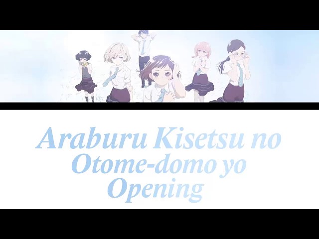 (Araburu Opening Full)「Otome-domo yo」- CHiCO with