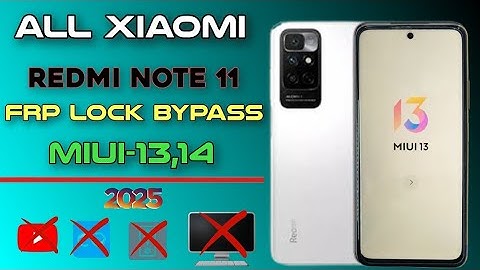 🔥 Xiaomi Redmi Frp bypass (MIUI-13) 2025/ All Redmi Note 11/11pro/11R Google account Unlock 2025✅