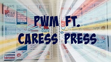 PWM ft  Caress Press