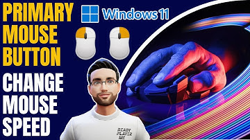 How to Change the primary mouse button and adjust Mouse & scroll speed on Windows 11