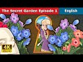 The Secret Garden Episode 1 | Stories for Teenagers | English Fairy Tales