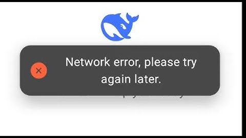 How to fix Network error please try again later in deepseek AI app