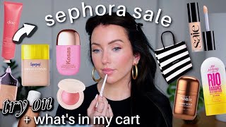 trying on everything I bought during the sephora sale + what&#39;s in my cart!